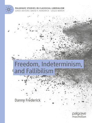 cover image of Freedom, Indeterminism, and Fallibilism